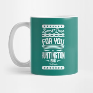 Beach Days for you in Huntington Beach - California (light lettering t-shirt) Mug